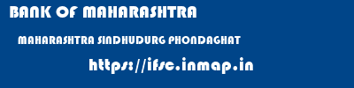 BANK OF MAHARASHTRA  MAHARASHTRA SINDHUDURG PHONDAGHAT   ifsc code